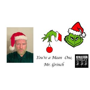 You're a Mean One, Mr. Grinch