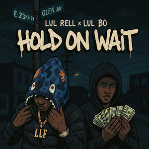 Hold on wait (feat. Lul BO) (Explicit)
