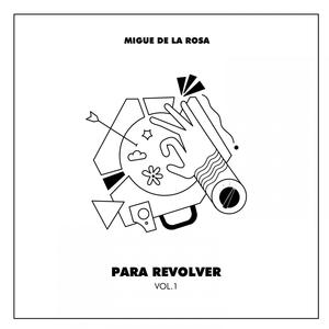 Para revolver, Vol. 1