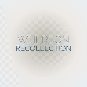 Whereon Recollection