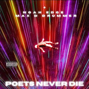 Poets Never Die (feat. Max D Drummer) (Explicit)