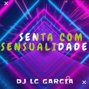 SENTA COM SENSUALIDADE