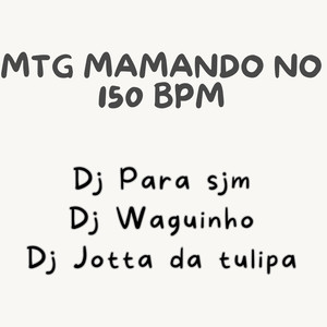 Mtg Mamando no 150 Bpm (Explicit)