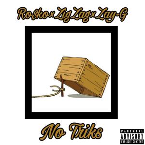 No Triks(feat. Ro$ko) (Explicit)