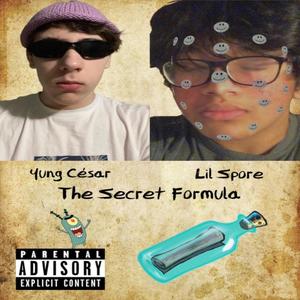 The Secret Formula(feat. Lil Spore) (Explicit)