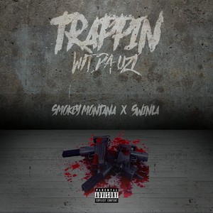 Trappin wit da Uzi (feat. Swinla) [Explicit]