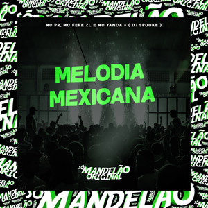 Melodia Mexicana (Explicit)