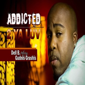 Addicted 2 Ya Luv (Explicit)