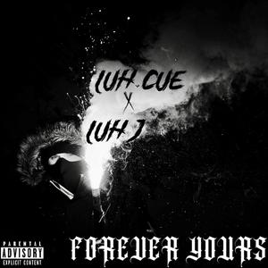 Forever Yours (feat. Luh J) [Explicit]