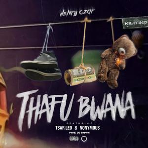 Thafu Bwana(feat. Tsar Leo & Nonymous) (Explicit)