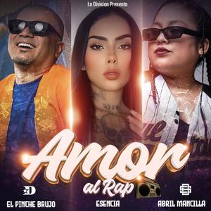 AMOR AL RAP (feat. Esencia & Abril Mancilla) (Explicit)