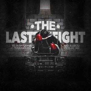 The Last Fight(feat. Termanology & Illwerd) (Explicit)