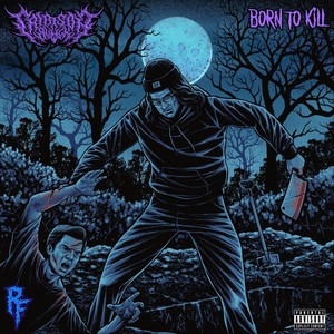 Born to Kill (Explicit)
