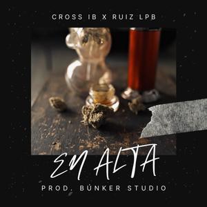 EN ALTA (feat. Cross IB) (Explicit)
