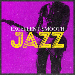 Excellent Smooth Jazz