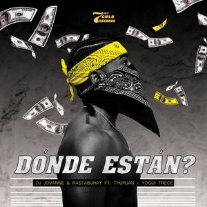 Dónde Están? (feat. Thurjan & Yogui Trece) (Explicit)