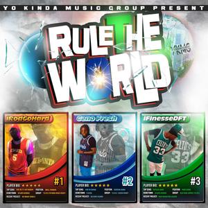 Rule The World (feat. Geno Fresh & iFinesseDFT) (Explicit)