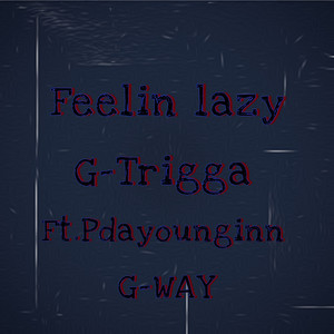 Feelin Lazy (Explicit)