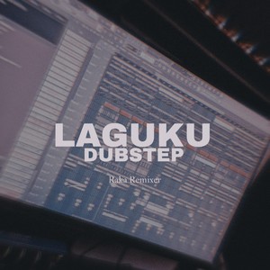 Laguku (Dubstep)