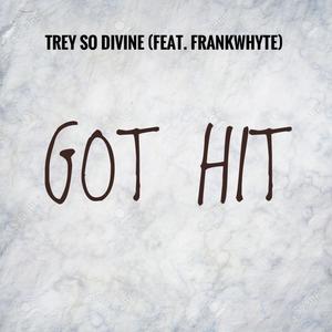 Got Hit (feat. Frankwhyte) [Explicit]