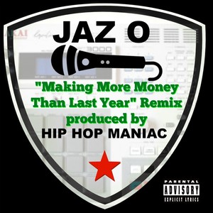 Making More Money Than Last Year (Remix) [feat. Jaz O]