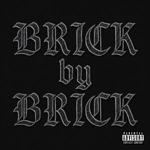 BRICK BY BRICK (feat. 40BandKaution) (Explicit)