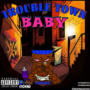 Trouble Town Baby (Explicit)