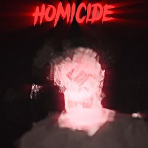 HOMICIDE sped up (Explicit)