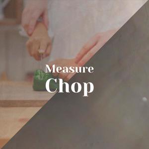 Measure Chop