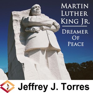 Martin Luther King Jr. - Dreamer of Peace