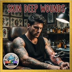 Skin Deep Wounds