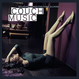 Couch Music - Relaxing Songs for Home & Living