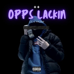 Opps Lackin (Explicit)
