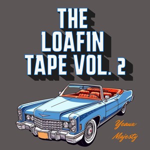 "The Loafin Tape", Vol. 2