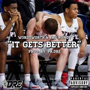 It gets better (feat. Wordsworth & Pav Bundy) (Explicit)