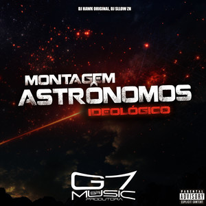 Montagem Astrônomos Ideológico (Explicit)