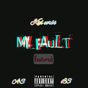 MY Fault (Explicit)