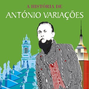 A Histria De Antnio Variaes - Entre Braga E Nova Iorque