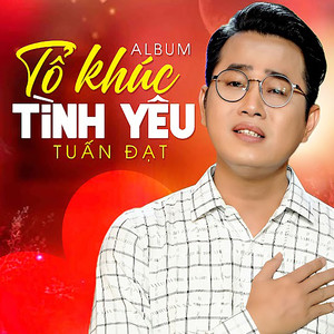 Tuấn Đạt - Tân Cổ Hiện Đại - Yêu