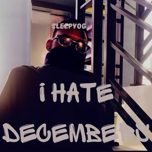 I Hate December (Remastered)