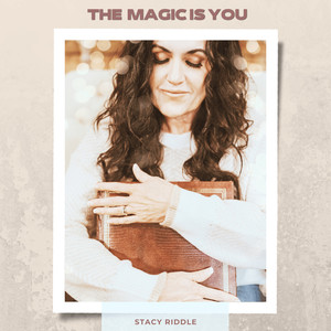 The Magic Is You