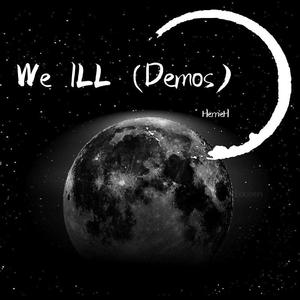 We ILL (Demos)