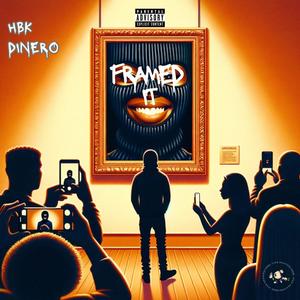 Framed It (feat. HBK Dinero) (Explicit)