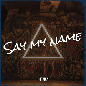 Say My Name (Explicit)