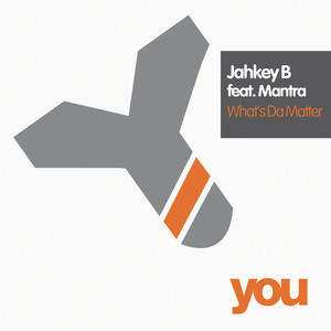 What's Da Matter (Jahkey's Fuzzed Out Mix)