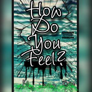 How Do You Feel (Explicit)