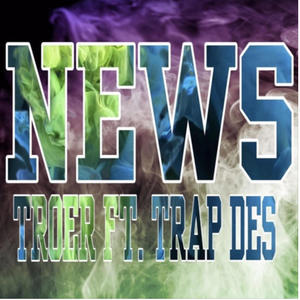 News (feat. TRAP DES) (Explicit)