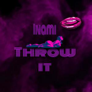 Throw It (Explicit)