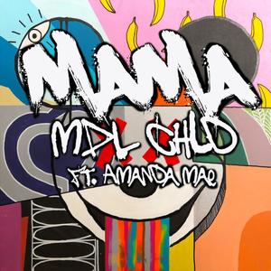 Mama (feat. Amanda Mae) [Explicit]