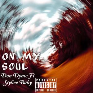 On my Soul (feat. Don Dyme) (Explicit)